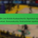 NBA Live Mobile Kuukausikortti: Rajoitetun ajan tarjoukset, Bonusvaluutta, Eksklusiiviset tapahtumat