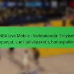 NBA Live Mobile – Vaihtokoodit: Erityiset kampanjat, vuosipäiväpaketit, bonuspalkinnot