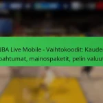 NBA Live Mobile – Vaihtokoodit: Kauden tapahtumat, mainospaketit, pelin valuutta