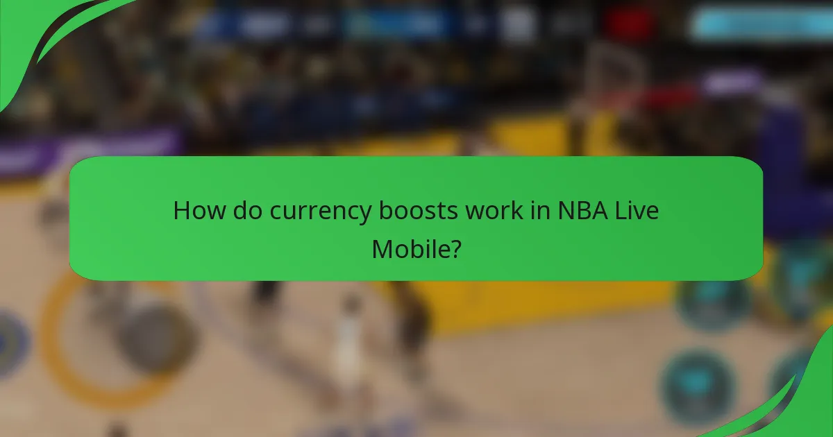 How do currency boosts work in NBA Live Mobile?