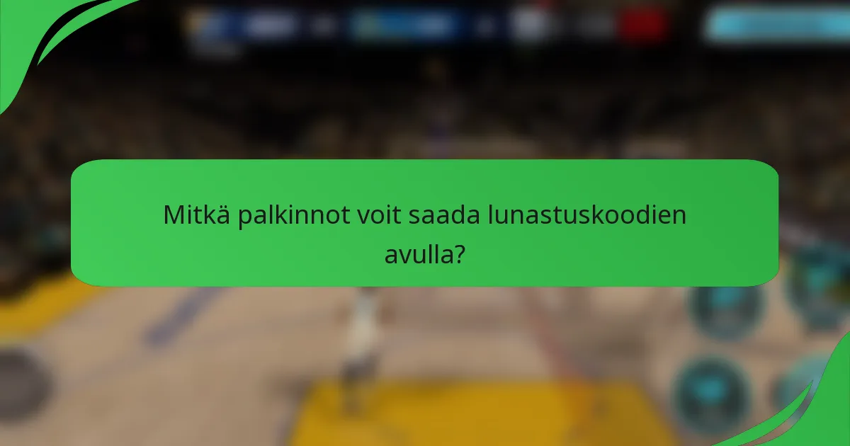 Mitkä palkinnot voit saada lunastuskoodien avulla?