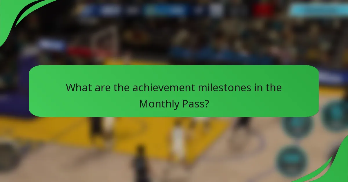 What are the achievement milestones in the Monthly Pass?